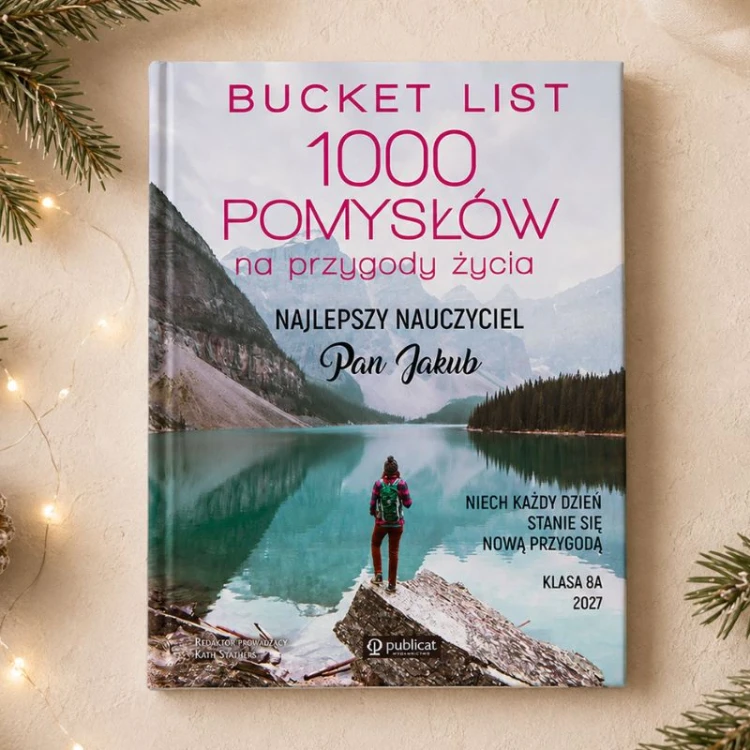 Personalizowana książka Bucket List 1000 pomysłów na przygody życia to wyjątkowy prezent świąteczny dla nauczyciela.