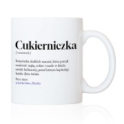 Biały kubek dla cukiernika zdobi humorystyczna definicja zawodu.