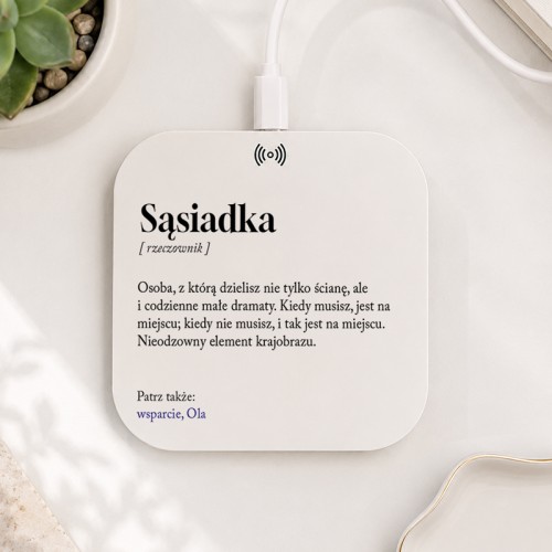 Ładowarka indukcyjna z definicją sąsiadki i personalizowanym imieniem to praktyczny i zabawny prezent na święta.